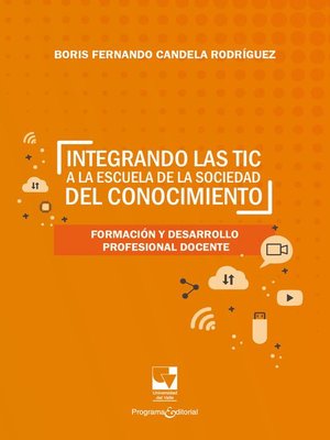 cover image of Integrando las TIC a la escuela de la sociedad del conocimiento